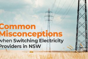 Common Misconceptions Switching Electricity Providers NSW