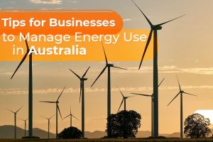 Tips for Businesses to Manage Energy Use in Australia