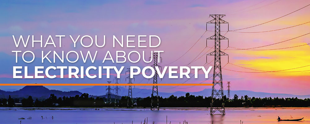 What you need to know about electricity poverty?