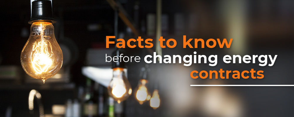Facts to know before changing energy contracts