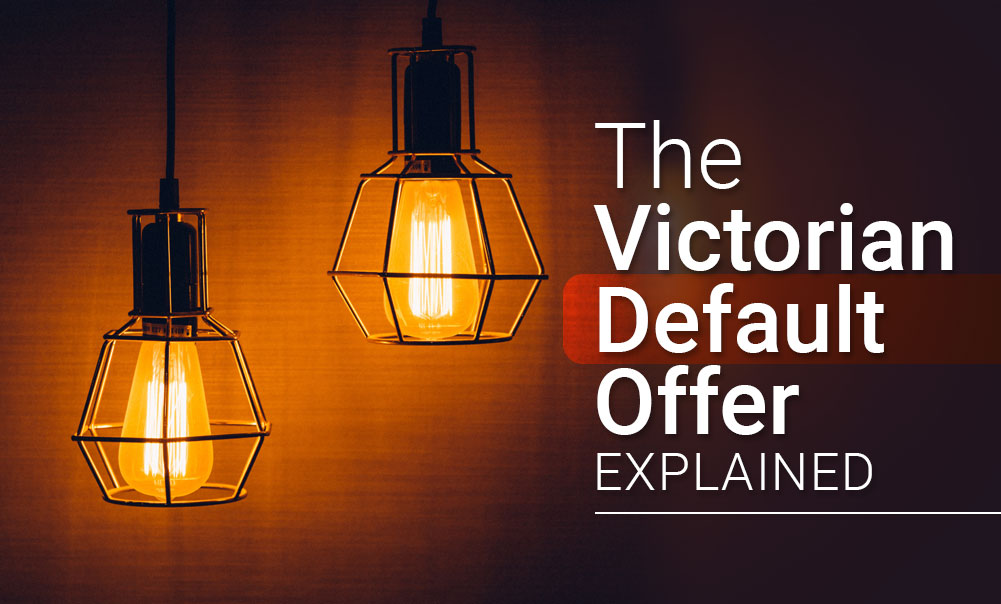 Victorian default offer explained